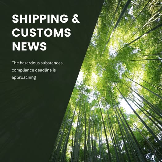 Shipping & Customs News - The Hazardous substances compliance deadline is approaching.